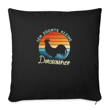 I raise little dinosaurs - chicken lovers - Sofa pillowcase 17,3'' x 17,3'' (45 x 45 cm) - black - Front