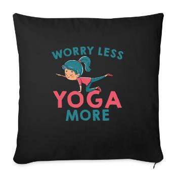 Yoga relieves worries saying - Sofa pillowcase 17,3'' x 17,3'' (45 x 45 cm) - black - Front