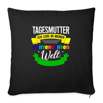 Tagesmutter Geschenk Kunterbunte Welt Tagesmutti - Sofakissenbezug 45 x 45 cm - Schwarz - Vorne