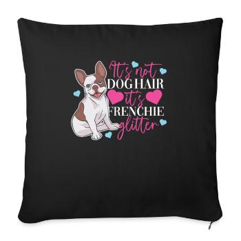 French Bulldog Frenchie Gift Women - Sofa pillowcase 17,3'' x 17,3'' (45 x 45 cm) - black - Front