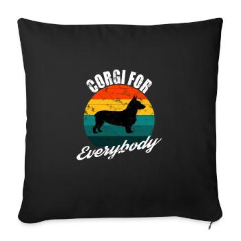 Corgi for everybody, corgi shirt, corgi sweatshirt - Sofa pillowcase 17,3'' x 17,3'' (45 x 45 cm) - black - Front