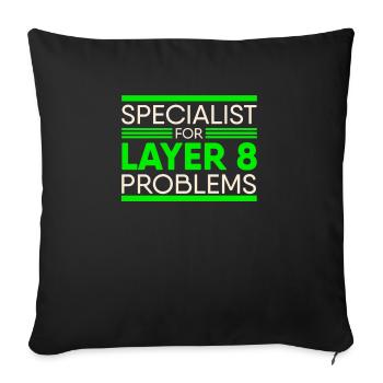 Spécialiste des problèmes de couche 8 Administrateur du support informatique - Housse de coussin décorative 45 x 45 cm - noir - Devant