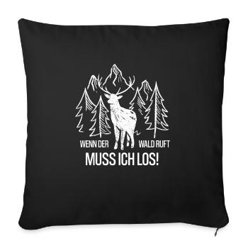 When the forest calls I have to go | The forest is calling - Sofa pillowcase 17,3'' x 17,3'' (45 x 45 cm) - black - Front