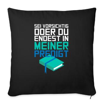 You End Up In My Sermon Pastor Gift - Sofa pillowcase 17,3'' x 17,3'' (45 x 45 cm) - black - Front