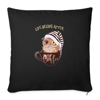 Coffee coffee drinkers early risers cafe lovers - Sofa pillowcase 17,3'' x 17,3'' (45 x 45 cm) - black - Front