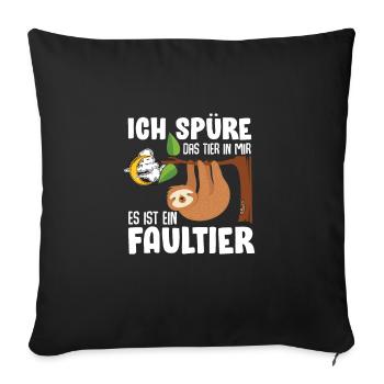 Ich spüre das Tier in mir es ist ein Faultier - Sofakissenbezug 45 x 45 cm - Schwarz - Vorne
