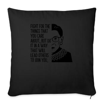 Fight For The Things You Care About But Do In A Wa - Sofa pillowcase 17,3'' x 17,3'' (45 x 45 cm) - black - Front
