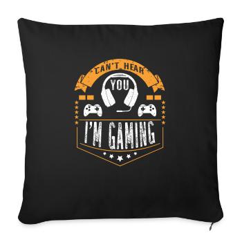 Funny Gamer Gift Headset Can't Hear You I'm gaming - Housse de coussin décorative 45 x 45 cm - noir - Devant