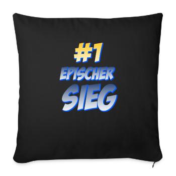 Epischer Sieg Humor Fun Spaß Kult Funny Spruch - Sofakissenbezug 45 x 45 cm - Schwarz - Vorne