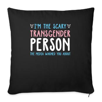 Scary transgender person media warned about - Sofa pillowcase 17,3'' x 17,3'' (45 x 45 cm) - black - Front