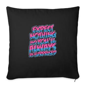 N'attendez rien et vous serez toujours surpris - Housse de coussin décorative 45 x 45 cm - noir - Devant