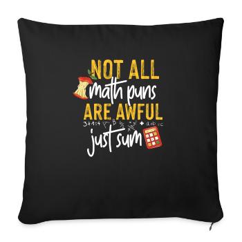 Math teacher pun gift idea - Sofa pillowcase 17,3'' x 17,3'' (45 x 45 cm) - black - Front