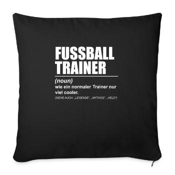 Fußball Trainer Definition T-Shirt Geschenk - Sofakissenbezug 45 x 45 cm - Schwarz - Vorne