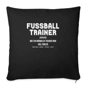 Fußball Trainer Definition T-Shirt Geschenk - Sofakissenbezug 45 x 45 cm - Schwarz - Vorne