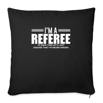 Je suis un arbitre T-Shirt arbitre - Housse de coussin décorative 45 x 45 cm - noir - Devant