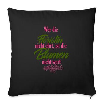 Floristin Florist Blumen Geschenk - Sofakissenbezug 45 x 45 cm - Schwarz - Vorne