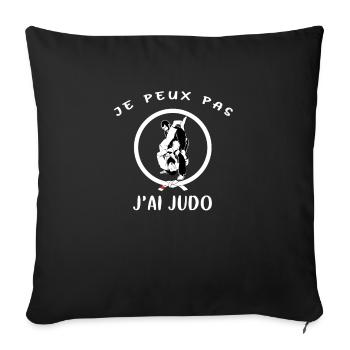 Je peux pas j'ai judo, Humour et drôle Art martial - Housse de coussin décorative 45 x 45 cm - noir - Devant