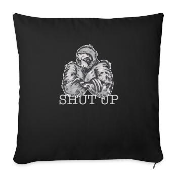 Böses Faultier Shut up - Sofakissenbezug 45 x 45 cm - Schwarz - Vorne