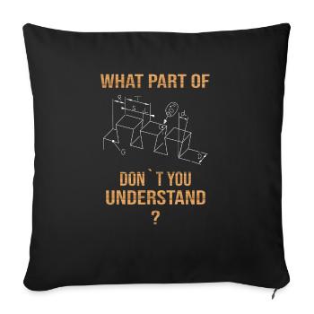 What Part of - Carpenter Joiner Gift - Sofa pillowcase 17,3'' x 17,3'' (45 x 45 cm) - black - Front