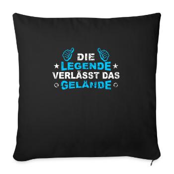 Die Legende verlässt das Gelände - Sofakissenbezug 45 x 45 cm - Schwarz - Vorne