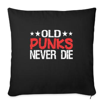 Old Punks Never Die Punkrock saying gift - Sofa pillowcase 17,3'' x 17,3'' (45 x 45 cm) - black - Front