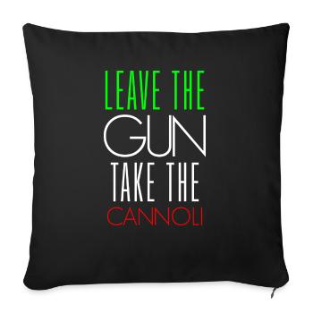 Funny Italian Leave The Gun Take The Cannoli - Sofa pillowcase 17,3'' x 17,3'' (45 x 45 cm) - black - Front