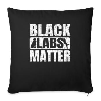 Black Labs Matter Labrador Retriever - Sofakissenbezug 45 x 45 cm - Schwarz - Vorne
