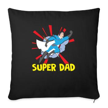 Happy Fathers Day Super Dad Father's Day Super Dad Pa - Sofa pillowcase 17,3'' x 17,3'' (45 x 45 cm) - black - Front