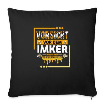 Beware of the beekeeper the bees aren't dangerous - Sofa pillowcase 17,3'' x 17,3'' (45 x 45 cm) - black - Front
