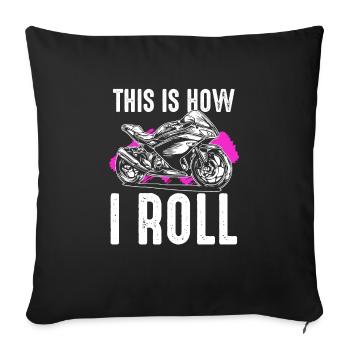 This is how i Roll - Sofakissenbezug 45 x 45 cm - Schwarz - Vorne