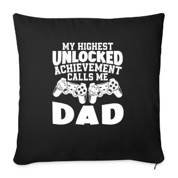 My Highest Unlocked Achievement Calls Me Daddy - Sofa pillowcase 17,3'' x 17,3'' (45 x 45 cm) - black - Front