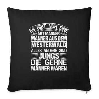 Freund Westerwald Pfalz Geschenk Westerwälder - Sofakissenbezug 45 x 45 cm - Schwarz - Vorne