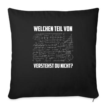 Welchen Teil von Mathe verstehst du nicht - Sofakissenbezug 45 x 45 cm - Schwarz - Vorne