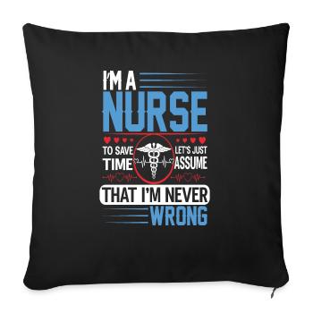 I'm a Nurse that I'm Wrong - Sofakissenbezug 45 x 45 cm - Schwarz - Vorne