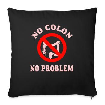 Kein Colon Kein Problem - Sofakissenbezug 45 x 45 cm - Schwarz - Vorne