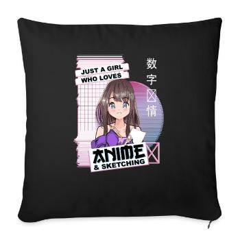 Just A Girl Who Loves Anime & Sketching - Kawaii - Sofa pillowcase 17,3'' x 17,3'' (45 x 45 cm) - black - Front