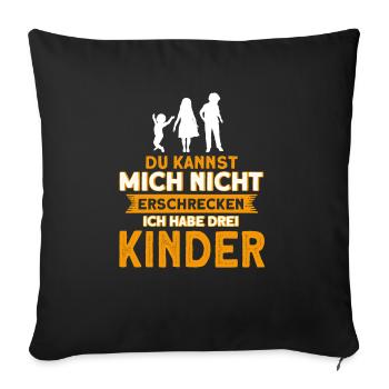 Ich Habe Drei Kinder Papa Mama Geschenk - Sofakissenbezug 45 x 45 cm - Schwarz - Vorne