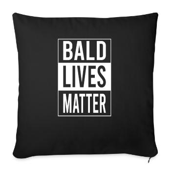 Bald Lives Matter Funny Bald Guy Gift Bald Man - Sofakissenbezug 45 x 45 cm - Schwarz - Vorne