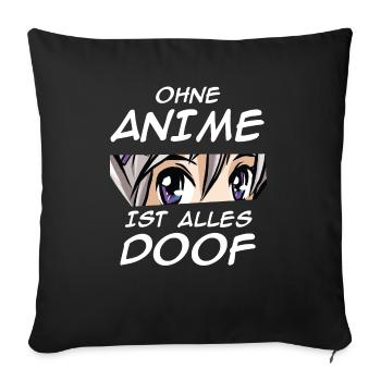 Anime Mädchen ist alles Doof Japanisch Manga - Sofakissenbezug 45 x 45 cm - Schwarz - Vorne