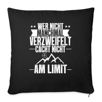 Geocaching Cacht nicht am Limit Cache Geocacher - Sofakissenbezug 45 x 45 cm - Schwarz - Vorne
