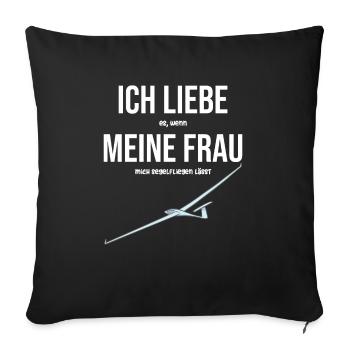 Ich liebe meine Frau Segelflieger - Sofakissenbezug 45 x 45 cm - Schwarz - Vorne