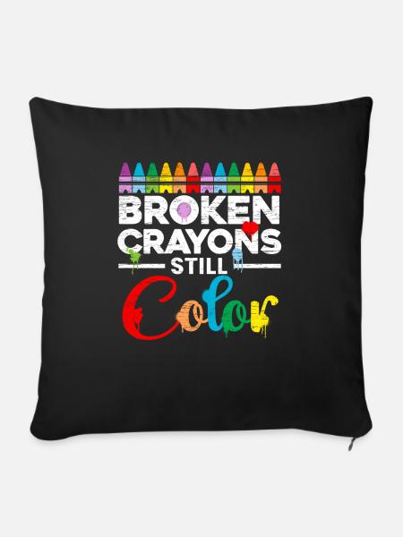 Broken Crayons Still Color Mental Health Awareness - Sofakissenbezug 45 x 45 cm - Schwarz