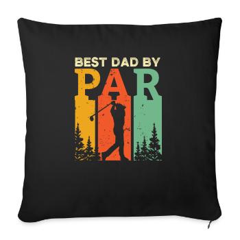 Best Dad By Par Golfing T Shirt Best Dad Golf Golf - Housse de coussin décorative 45 x 45 cm - noir - Devant
