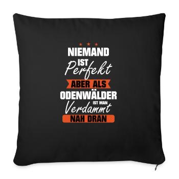 Odenwald Odenwälder Niemand ist perfekt - Sofakissenbezug 45 x 45 cm - Schwarz - Vorne