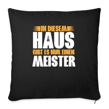 Hausmeister In Diesem Haus Gibt Es Nur Einen - Sofakissenbezug 45 x 45 cm - Schwarz - Vorne