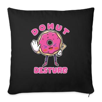 Funny Donut Disturb - Candy And Sweets Lover - - Sofakissenbezug 45 x 45 cm - Schwarz - Vorne