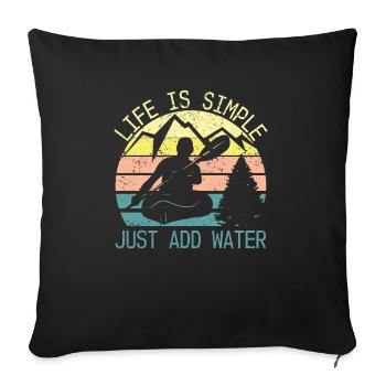 Life Is Simple Just Add Water Retro Kayak Outdoor - Sofa pillowcase 17,3'' x 17,3'' (45 x 45 cm) - black - Front