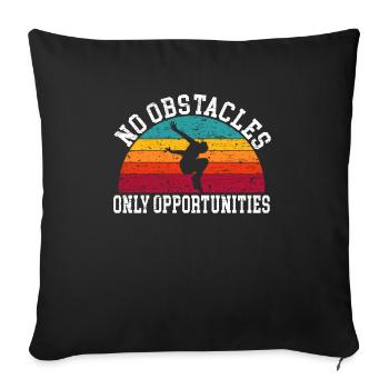 No Obstacles Only Opportunities Parkour Sport - Sofa pillowcase 17,3'' x 17,3'' (45 x 45 cm) - black - Front