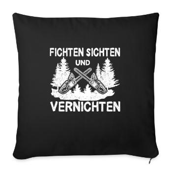 Fichten sichten und vernichten Baum fällen Förster - Sofakissenbezug 45 x 45 cm - Schwarz - Vorne