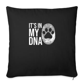 Dog It’s Dans My DNA Chiens Gene DNA propriétaire de chien - Housse de coussin décorative 45 x 45 cm - noir - Devant